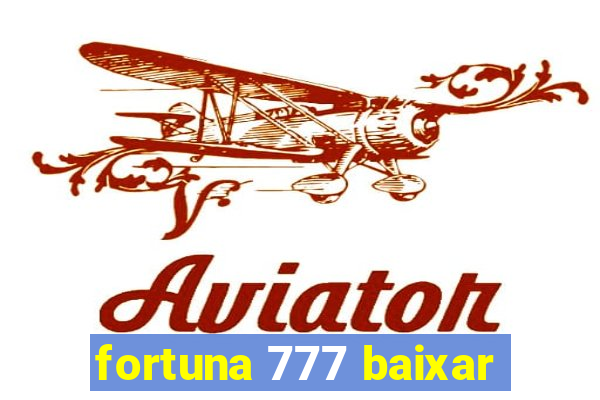 fortuna 777 baixar